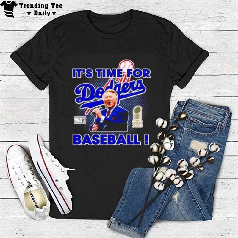 Vin Scully Los Angeles Dodgers It's Time For Dodgers Baseball T-Shirt