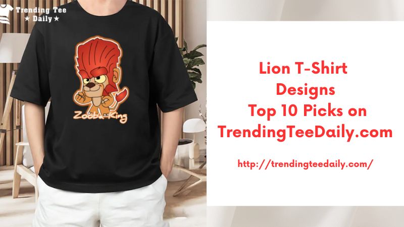 Lion T-Shirt Designs Top 10 Picks on TrendingTeeDaily.com